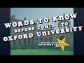 Words to know before coming to oxford university