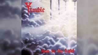 Trouble - Run To The Light