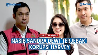 🔴Dugaan Sandra Dewi Terlibat Kasus Korupsi Harvey Moeis | Kementan Syl Bayarkan Hidup Mewah Istri