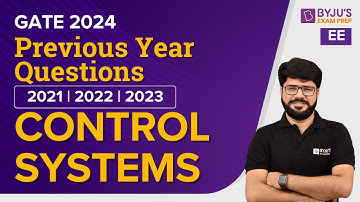 GATE 2024 | Control Systems Previous Year Questions | Electrical Engineering | BYJU