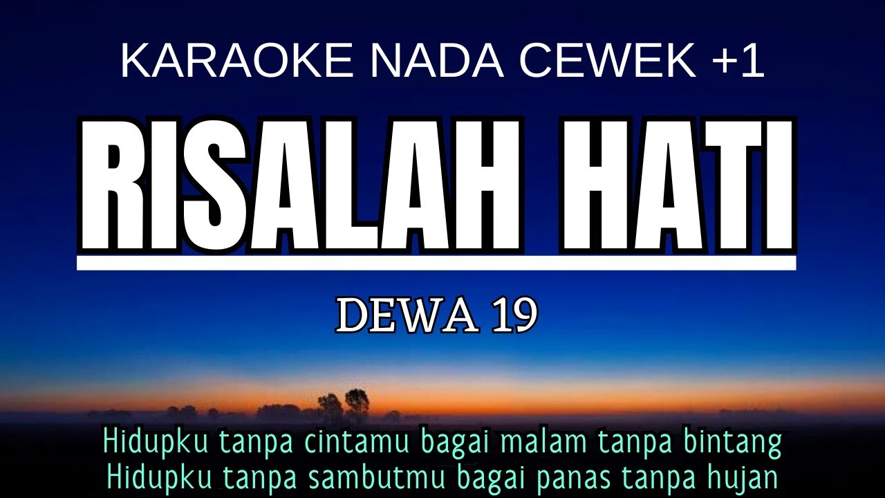 Dewa 19 - Risalah Hati (Karaoke Female Key Nada Wanita +1 A#m)