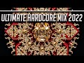 Ultimate hardcore mix 2022  hardcore  uptempo  frenchcore  rawstyle