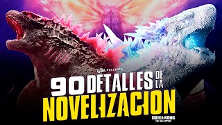 90 Detalles sobre la Novelizacion de Godzilla x Kong The New Empire