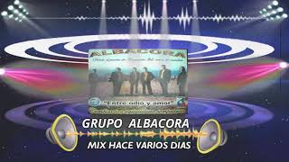 Video thumbnail of "Grupo Albacora -  Mix Varios Días"