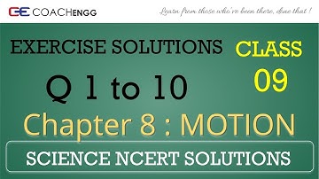 Motion (Class 9) | Exercise Solutions | NCERT | Ch. 8 | Q 1, 2, 3, 4, 5, 6, 7, 8, 9, 10