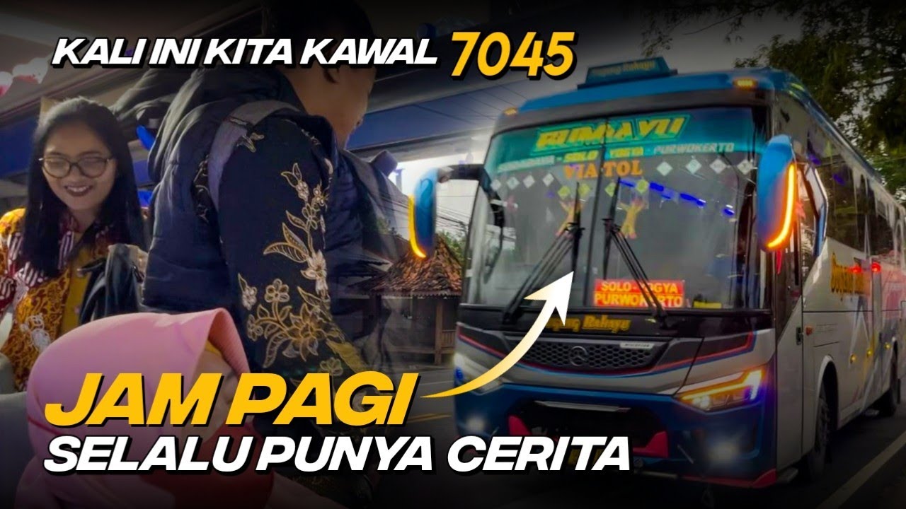 Pagi-Pagi Sudah Full⁉️ Sugeng Rahayu 7045 Selalu Bikin Penasaran 🚍✨