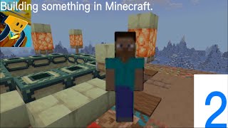 Building something in Minecraft (The Second Part)