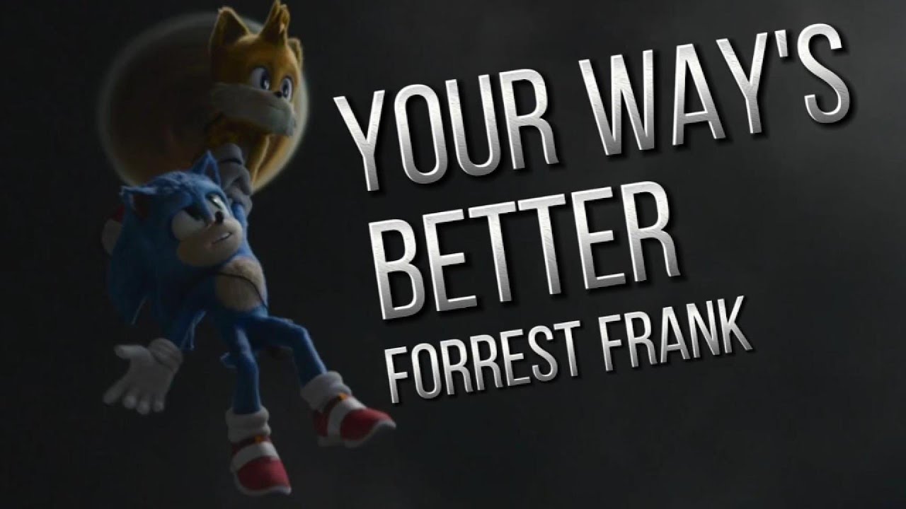 Your Way's Better - Forrest Frank || AMV || Sonic The Hedgehog