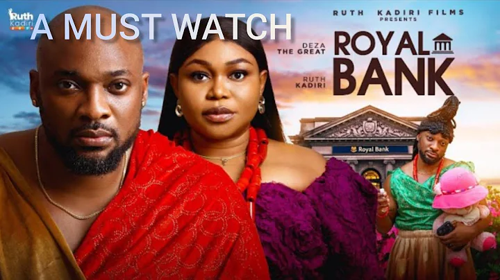 RUTH KADIRI-ROYAL BANK/ MOVIE REVIEW- Deza the Great,  Sir Chris Akwarandu. A must watch!