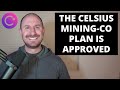 The celsius plan is approved