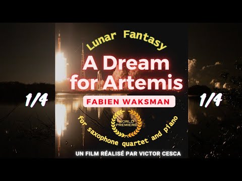 A Dream for Artemis - Fantaisie Lunaire 1/ "Before the Moon Rush" - Fabien Waksman