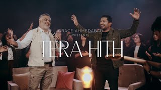 Video thumbnail of "TERA HITH | HINDI WORSHIP SONG | FT. GRACE AHMEDABAD"