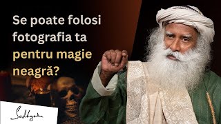 Poate Cineva să Folosească Magia Neagră Împotriva Ta cu Ajutorul Pozei Tale?