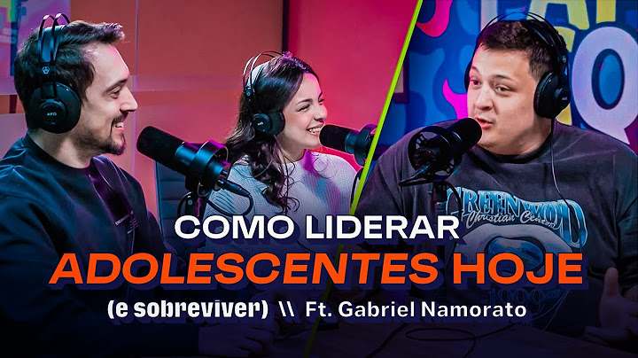 EP 04: CONDUZINDO OS PRIMEIROS PASSOS DE JOVENS NO ENVANGELHO | PAPOCON PODCAST COM GABRIEL NAMORATO