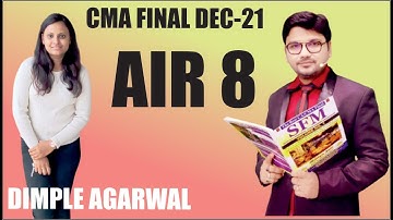 Interaction with CMA All India Rank 8 Dimple agarwal || CMA Final Dec-21 Exam