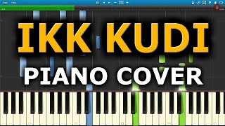 IKK KUDI Piano Cover| UDTA PUNJAB |Chords+Tutorial+Notes| Diljit Dosanjh| Alia Bhatt | Amit Trivedi