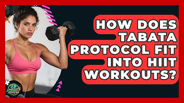 How Does Tabata Protocol Fit Into HIIT Workouts? - High Energy Training Hub