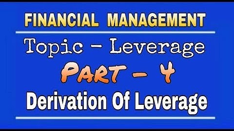 Derivation Of Leverage | LEVERAGE | Part-4 | Financial Management | By Mohan Gupta | DK Gola Classes