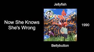 Video thumbnail of "Jellyfish - Now She Knows She's Wrong - Bellybutton [1990]"