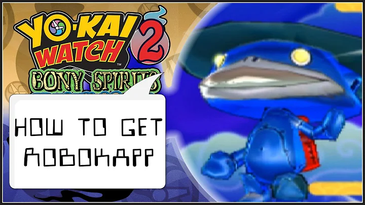 Yokai Watch 2 Bony-Spirits | How to Get Robokapp