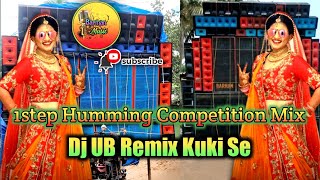 1Step Humming Compition Mix || Dj UB Remix Kukdip Se || Barman Music