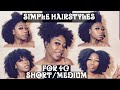 Hairstyles for SHORT/MEDIUM 4c Natural hair 💜