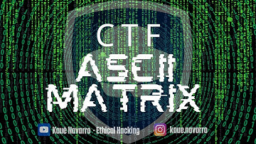 [Writeup - Resolução] Desafio HACKING [Ascii Matrix] - CTF - Hacker Security