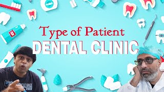 Different type of patient in Dental Clinic | Current comedy's popular video | Time please