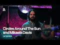 Circles Around The Sun and Mikaela Davis - Language | Audiotree Live