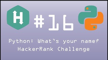 Python HackerRank Challenge #16 Python: What