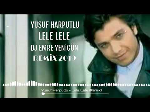 Dj Emre Yenigün ft.Yusuf Harputlu -  Le Le [Remix 2019]