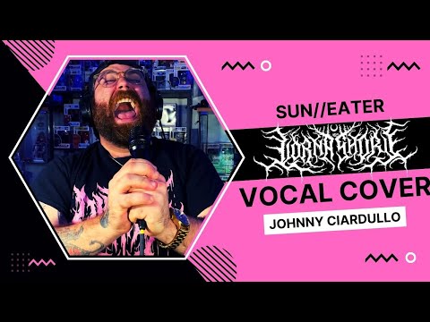 Sun//Eater - Lorna Shore (Full Vocal Cover)