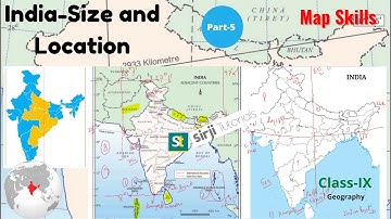 Map Skills - India Size and Location | Class 9 Geography Chap 1 CBSE & UP Board  - Maps by Ajeet Sir