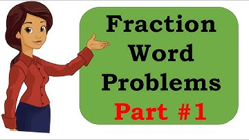 Grade 5 Math : Fraction Word Problems Part #1
