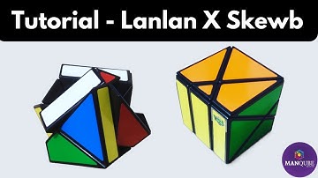 Lanlan X Skewb Tutorial | How to solve Lanlan X Skewb | Lanlan X Skewb Solution