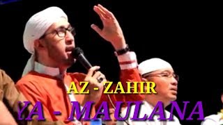 MERINDING!!! AZ-ZAHIR | MAULANA YA MAULANA Bikin Hati Adem