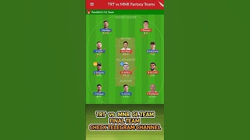 TRT vs MNR Dream11 Team Prediction Today | TRT vs MNR Dream11 Prediction