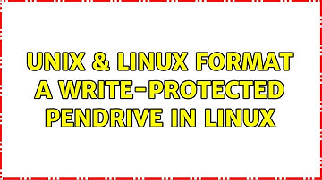 Unix & Linux: Format a write-protected pendrive in Linux