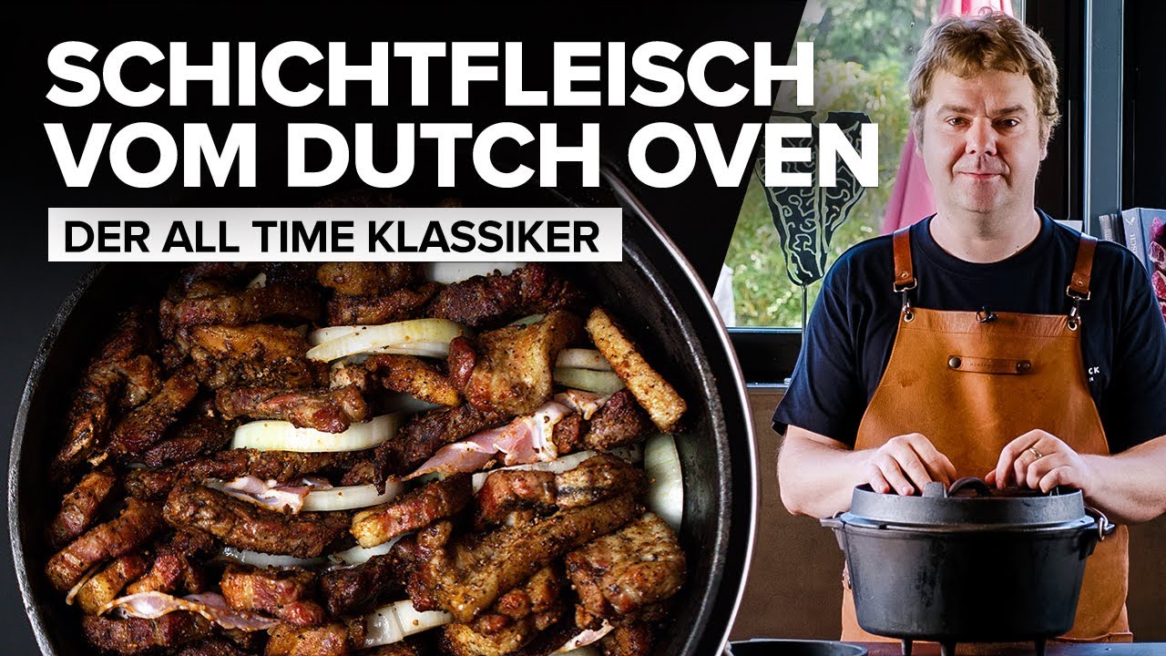 Schichtfleisch Deluxe: Der Dutch Oven Klassiker auf neuem Niveau!