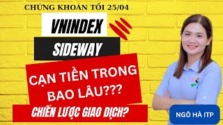 Nhận định thị trường chứng khoán hàng ngày:Vnindex sideway,cạn tiền trong bao lâu,phân tích cổ phiếu