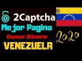 2Captcha Mejor pagina para Ganar Dinero en Venezuela 2020 por Internet Estrategia y Pago por AirTm