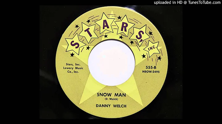 Danny Welch - Snow Man (Stars Inc. 555)