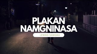 Plakan Namgninasa || Lyrical Video || Lening Sangma | @Naomimarak23, Winward Sangma, Ka.sanchi