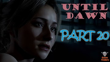 Until Dawn Walkthrough Gameplay Part 20 (PS4)