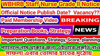 WBHRB Staff Nurse Grade ll Notice 2023-24। Grade ll Preparation Video  Strategy / preparation 