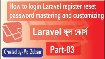 Laravel Bangla Tutorial | login laravel register reset password  mastering and customizing  part-3