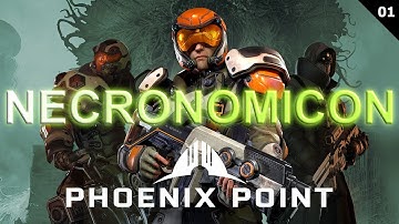 [FR]PHOENIX POINT UPDATE 7 NECRONOMICON EPISODE 01: On recommence
