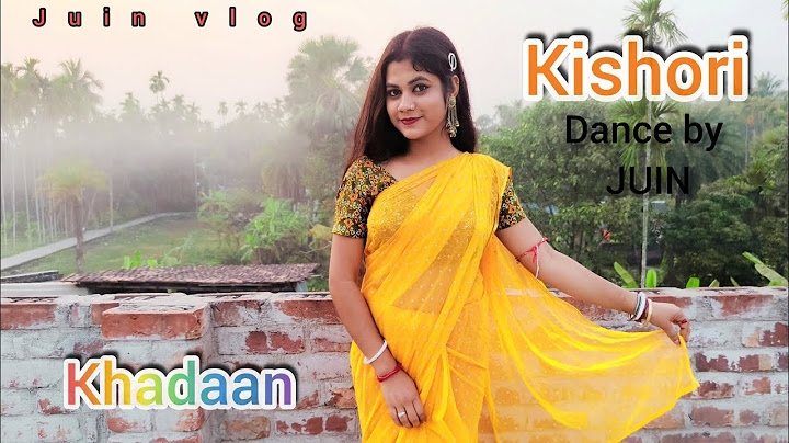 Kishori (কিশোরী) // Dance Cover By Juin & Misti // KHADAAN// dev & idhika // Bangla New Dance.