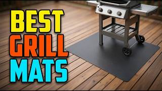 TOP 5 Best Grill Mats For Decks 2026