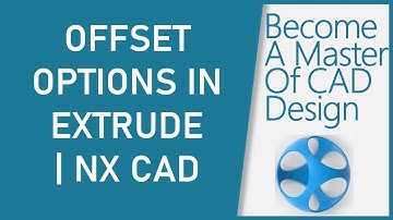 Offset Option In Extrude | Siemens NX Tutorial For Beginner